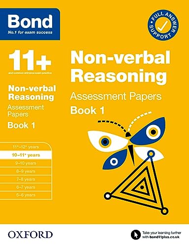Bond 11+: Bond 11+ Non Verbal Reasoning Assessment Papers 10-11 years Book 1: For 11+ GL assessment and Entrance Exams von Oxford University Press